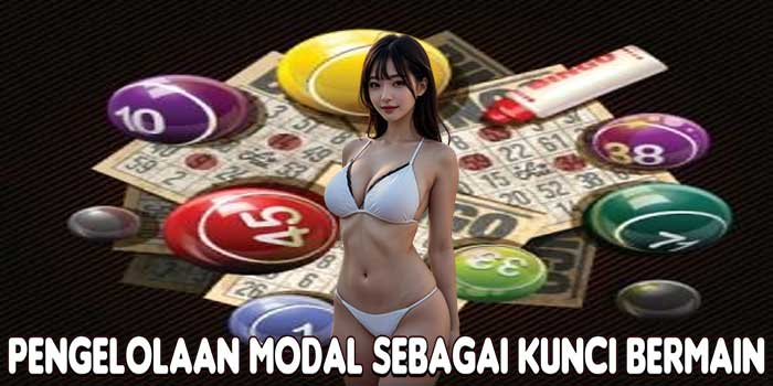 Pengelolaan Modal Sebagai Kunci Bermain